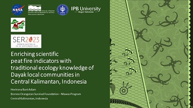 Enriching scientific peat fire indicators with traditional ecology knowledge of Dayak local communities in Central Kalimantan, Indonesia.