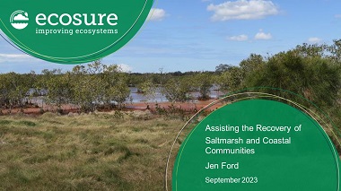 Assisting the recovery of saltmarsh and coastal ecological communities - a trial and expansion of various low cost techniques