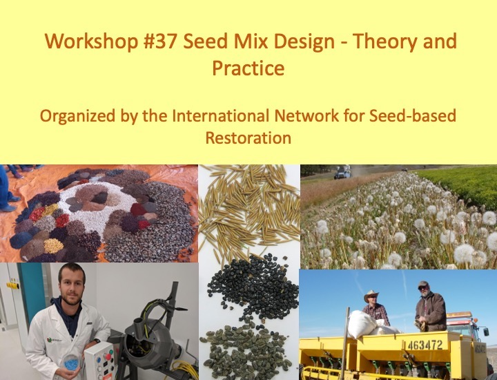 Workshop #37 Seed Mix Design - Theory and Practice. Organisers: Marcello DeVitis, Leah Prescott, Eduardo Malta, and Nancy Shaw 