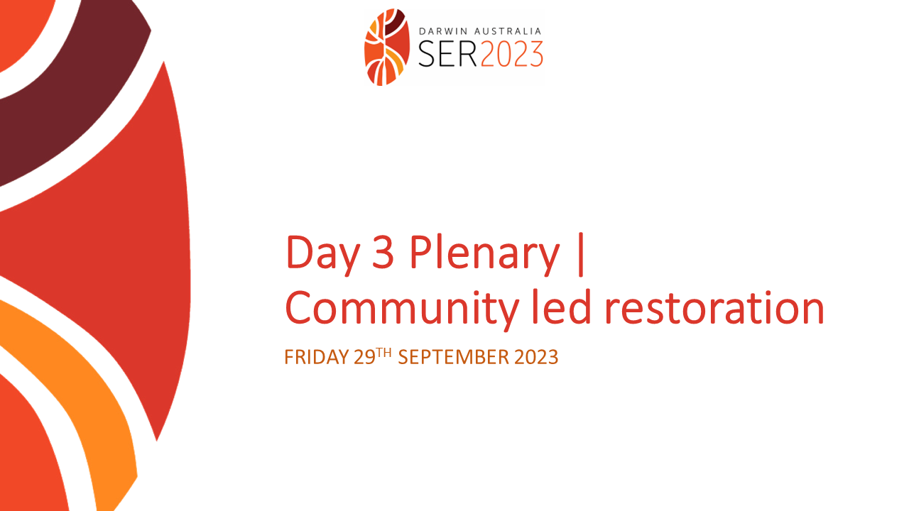 Plenary Day 3 | Community Led Restoration